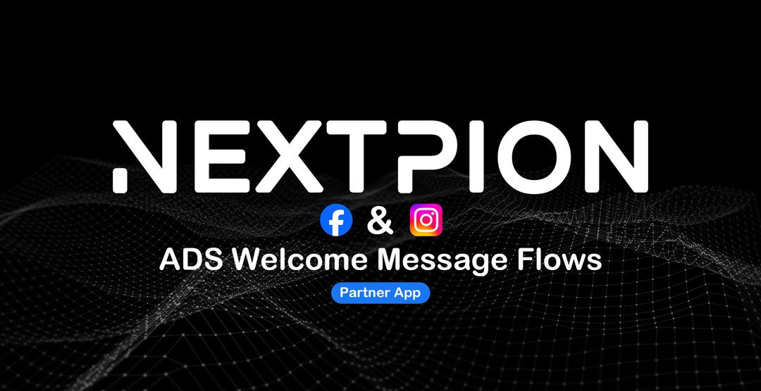 NEXTPION - ADS Welcome Message Flows